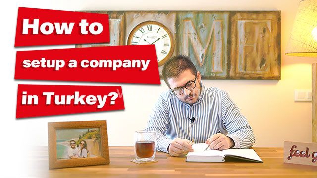 How to setup a company in Turkey